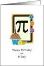 Pi Day Birthday Card with Cupcake-Candle-Flowers-Pi Symbol card