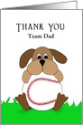 For Baseball Team Dad Thank You Card-Dog Holdling Ball Custom Text card