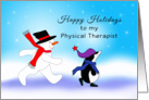 For Physical Therapist Christmas Card-Snowman & Penguin-Snow Scene card