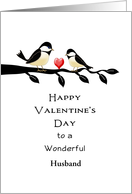 For Husband Happy Valentine’s Day Greeting Card-Chickadee-Customizable card