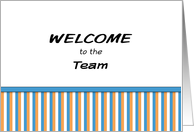 Business Welcome to the Team-Blue, Orange and White Striped Design card