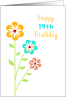 19th Birthday Greeting Card-Three Flowers of Pink, Orange and Blue card