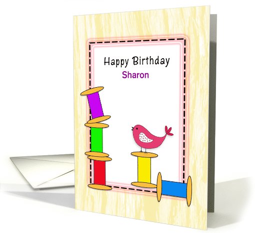 For Sharon-Birthday Greeting Card with Bird on Spools of... (1070323)