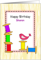 For Sharon-Birthday Greeting Card with Bird on Spools of Thread-Custom card