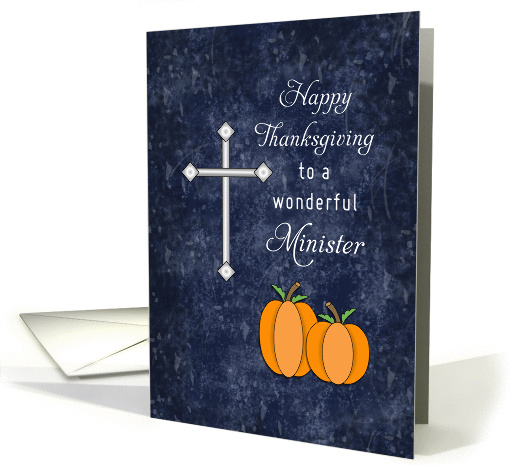 For Minister Thanksgiving Card-Cross and Two Pumpkins card (1153224)