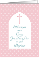 For Great Granddaughter Baptism / Christening Card-Pink Cross card