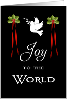 Joy to the World Christmas Card-Dove with Holly-Berries-Ribbon Design card
