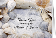 Thank You for Being My Matron of Honor Card-Beach Theme-Shells-Rings card