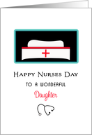 For Daughter Nurses Day Greeting Card-White Nursing Cap-Stethoscope card