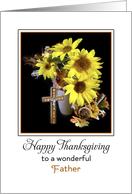 For Dad / For Father Religious Thanksgiving Card-Sunflowers and Cross card