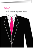 Dad Will You Be My Best Man Greeting Card Invitation-Suit-Pink Tie card