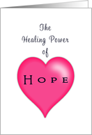 For Cancer Patient-Healing Power of Hope Encouragement Card