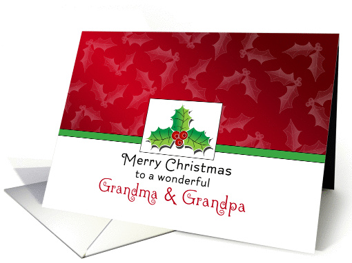 For Grandma & Grandpa Christmas Card-Merry Christmas-Holly... (547819)