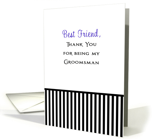 Best Friend Thank You For Being My Groomsman card (635857)