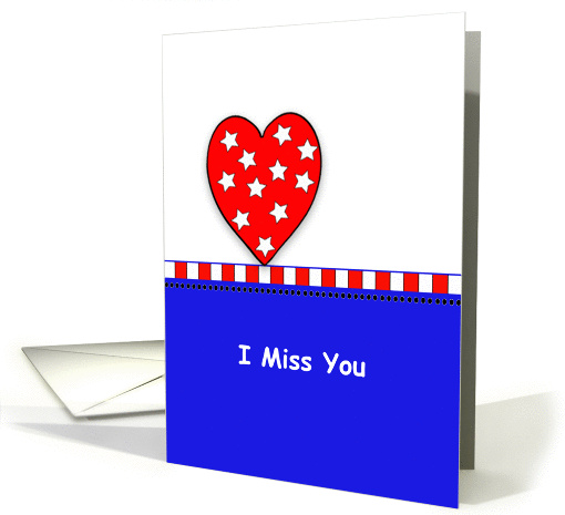 For Deployed Military Soldier Greeting Card-I Miss... (651431)