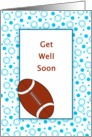 Get Well Soon, with Football card