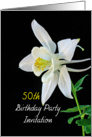 50th Birthday Invitation, White Columbine Flower card