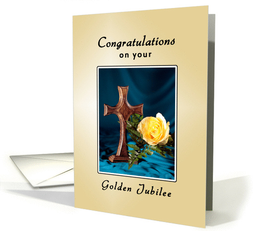 Golden Jubilee Greeting Card-50th Anniversary, Cross, Rose card