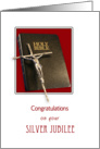 Silver Jubilee, 25th Anniversary of Religious Life, Crucifix, Bible card