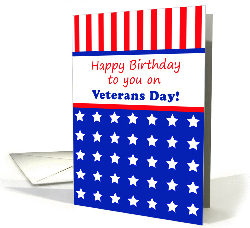 Veterans Day Birthday Greeting Card-Patriotic Stars and Stripes card