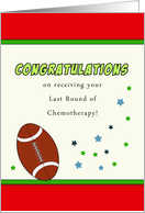 Last Round of Chemotherapy-Football Sports-For Cancer Patient card