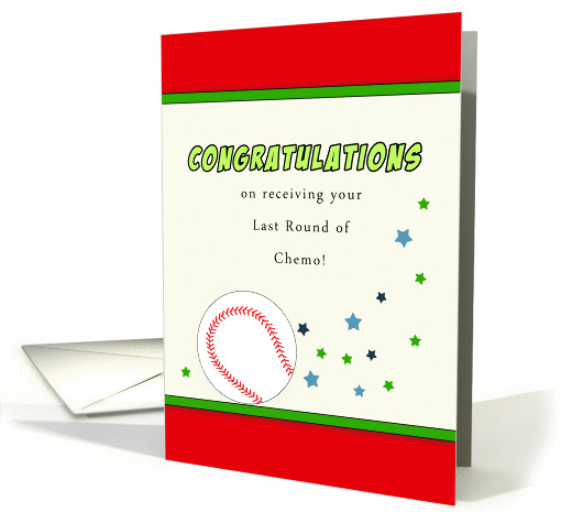 Last Round of Chemo Greeting Card-Baseball Theme with Stars card