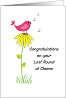 Last Round of Chemo Congratulations Greeting Card, Bird Singing-Flower card