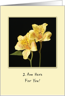 I Am Here For You - Encouragement Card