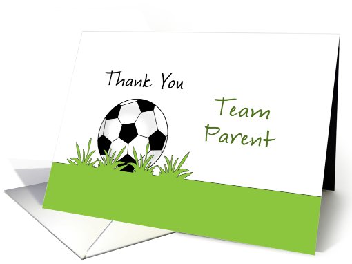 Thank You Team Parent, Soccer Ball, Grass card (752322)
