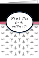 Thank You For The Wedding Gift - Fleur di Lis - Pink card