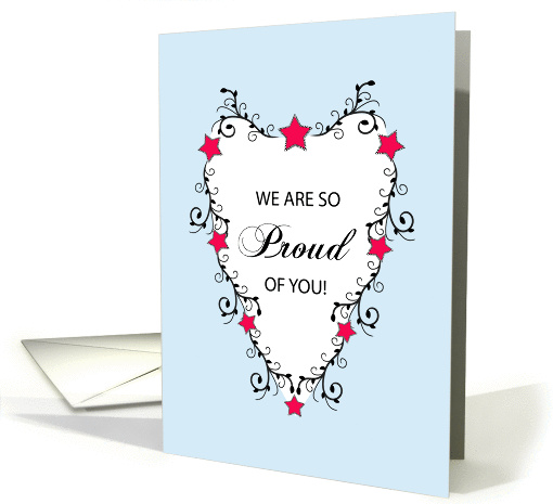 We are So Proud of You Greeting Card-Heart with Scroll-Stars card