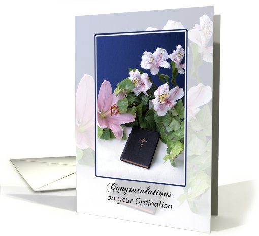 Ordination Congratulations - Bible, Flowers, Lilies card (774112)