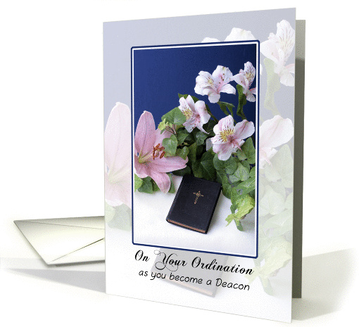 For Deacon Ordination Greeting Card - Bible, Flowers, Lilies card