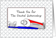 Dental Internship Thank You Card with Tooth Paste and Tooth Brush card