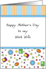 Happy Mother’s Day Work Wife card