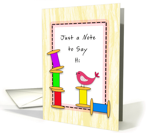 Hi / Hello Greeting Card - Spools of Thread and Pink Bird card
