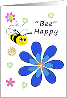 Bee Happy-I Am Here For you card