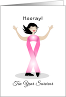 Breast Cancer Survivor Encouragement Greeting Card - Ten Year card