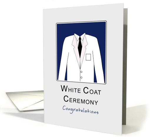 White Coat Ceremony Congratulations Greeting Card-WCC card (826734)