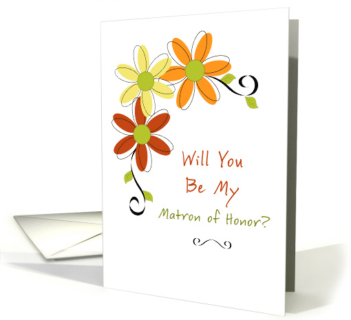 Matron of Honor Request-Three Autumn Flowers card (828310)