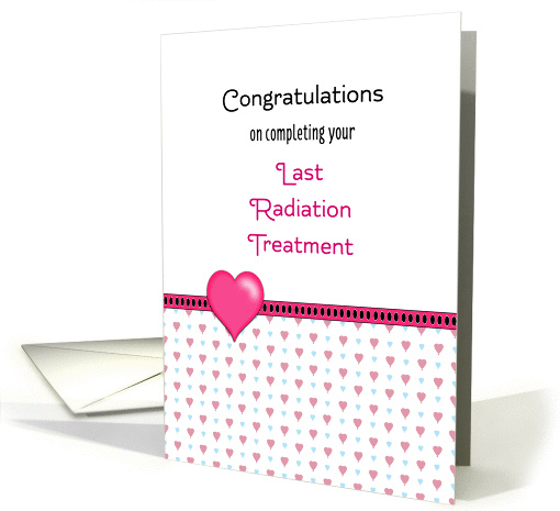 Last Radiation Greeting Card-Congratulations-Hearts card 
