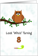 8th Birthday Card-Look Who’s Turning 8 with Owl on Branch card