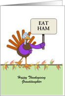 Granddaughter Thanksgiving Turkey Holding Sign-Customizable Text card