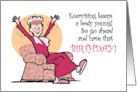 Go Ahead And Have That Birthday! card