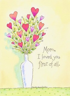 Mom I loved you...