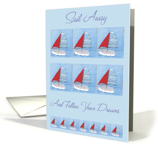 Sail Away & Follow Your Dreams card (290601)