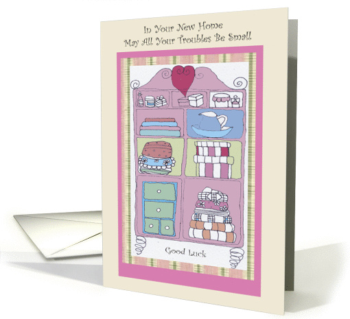 In Your New Home May All Your TroublesBe Small card (293240)