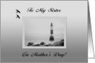 Mother’s Day for Sis with Black & White Lighthouse card