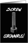 Screw Coronavirus, Get Better card