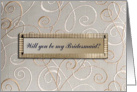 Will you be my Bridesmaid?, Tan Curl Design card